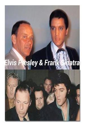 Elvis Presley & Frank Sinatra