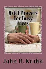 Brief Prayers for Busy Lives