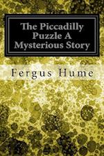 The Piccadilly Puzzle a Mysterious Story