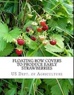 Floating Row Covers to Produce Early Strawberries