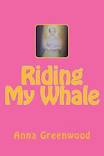 Riding My Whale