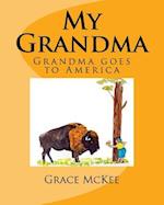 My Grandma: Grandma goes to America 