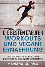 DIE BESTEN LAEUFER WORKOUTS Und VEGANE ERNAEHRUNG