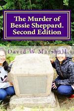 The Murder of Bessie Sheppard. Second Edition