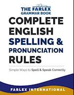 Complete English Spelling and Pronunciation Rules: Simple Ways to Spell and Speak Correctly 