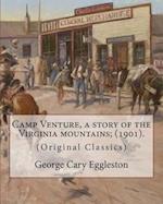 Camp Venture, a Story of the Virginia Mountains; (1901). by