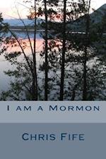 I Am a Mormon