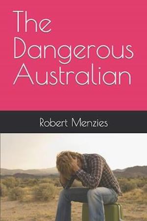 The Dangerous Australian