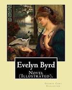 Evelyn Byrd. by