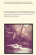 Amanita Walmer and the Amberleigh Flower