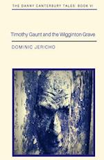 Timothy Gaunt and the Wigginton Grave