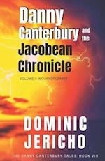 Danny Canterbury and the Jacobean Chronicle