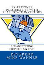 Ex-Prisoner Possibilities with Real Estate Investors