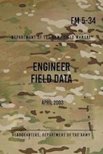 FM 5-34 Engineer Field Data