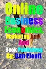 Online Business Economics, Marketing Junk, and Book Publishing