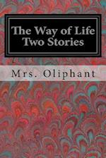 The Way of Life Two Stories