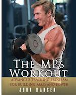 The MP6 Workout