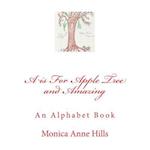 A is for Apple Tree and Amazing