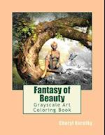 Fantasy of Beauty: Grayscale Art Coloring Book 