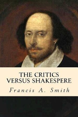 The Critics Versus Shakespere