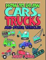 How to Draw Cars, Trucks and Other Vehicles