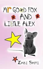 MR Good Fox and Little Alex