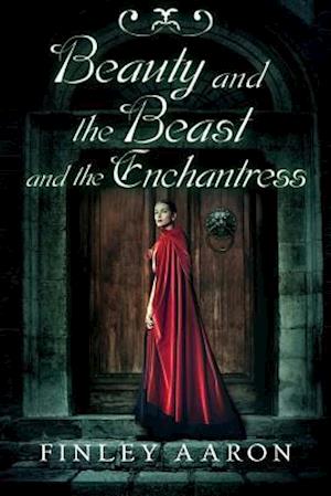 Beauty and the Beast and the Enchantress