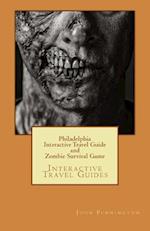 Philadelphia Interactive Travel Guide and Zombie Survival Game