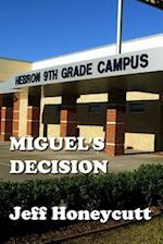 Miguel's Decision
