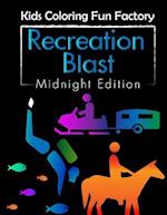 Recreation Blast (Midnight Edition)