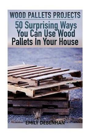 Wood Pallets Projects