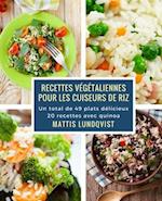 Recettes végétaliennes pour les cuiseurs de riz