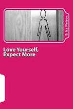 Love Yourself, Expect More