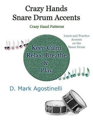 Crazy Hands - Snare Drum Accents