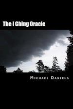 The I Ching Oracle: A Modern Approach to Ancient Wisdom 