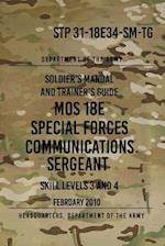 Stp 31-18e34-Sm-Tg Mos 18e Special Forces Communications Sergeant