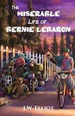 The Miserable Life of Bernie LeBaron 