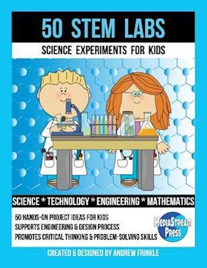 50 Stem Labs - Science Experiments for Kids