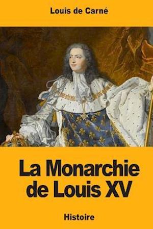 La Monarchie de Louis XV