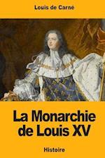 La Monarchie de Louis XV