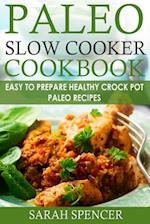 Paleo Slow Cooker Cookbook ***black and White Edition***