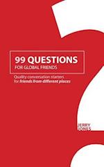 99 Questions for Global Friends