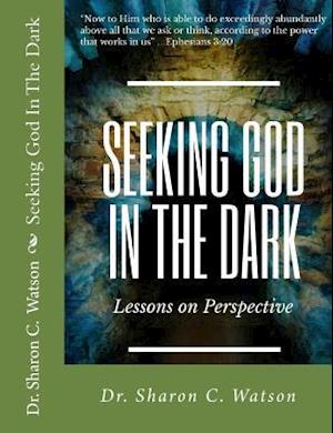Seeking God in the Dark