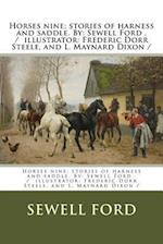 Horses Nine; Stories of Harness and Saddle. by