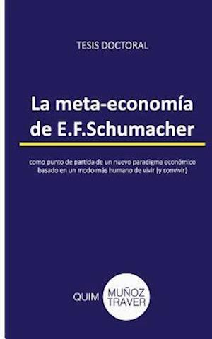 La Meta-Economía de E.F.Schumacher