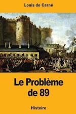 Le Problème de 89