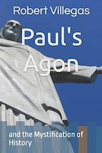 Paul's Agon: and the Mystification of History 