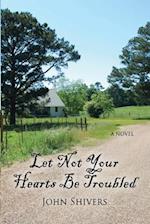 Let Not Your Heart Be Troubled