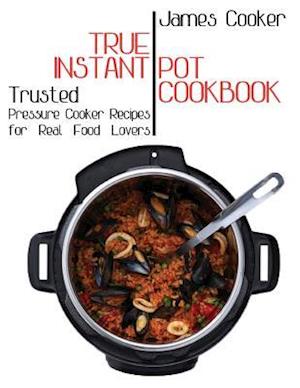 True Instant Pot Cookbook