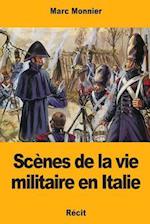 Scènes de la vie militaire en Italie